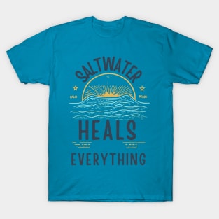 Saltwater Heals Everything Waves  Tropical Beach Saltwater Therapy T-Shirt